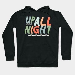 Up All Night Hoodie